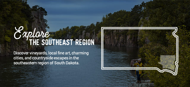 Explore the Southeast Region! Discover vineyards, local fine art, charming cities, and countryside escapes in the southeastern region of South Dakota. 