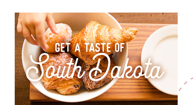 Get a taste of South Dakota!