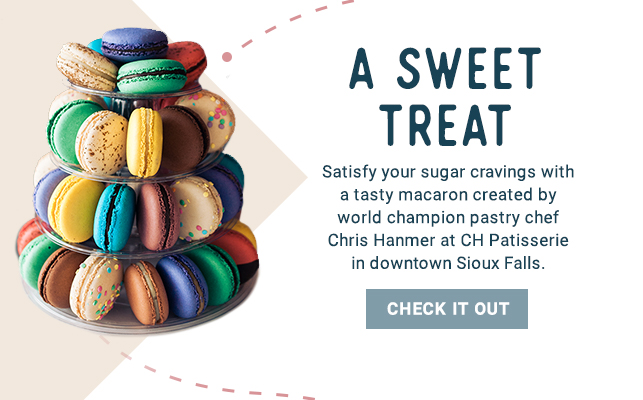A Sweet Treat - Satisfy your sugar cravings with a tasty macaron created by world champion pastry chef Chris Hanmer at CH Patisserie in downtown Sioux Falls. Check It Out!