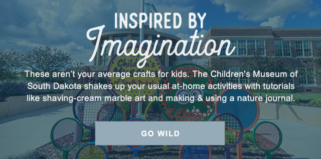 Inspired by Imagination - Go Wild Learn More
