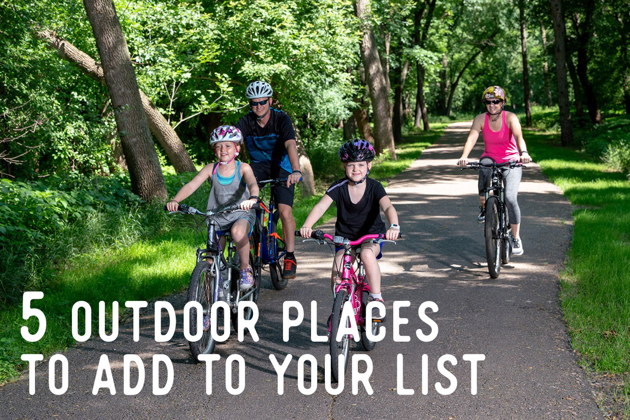 5 Outdoor places to add to your list